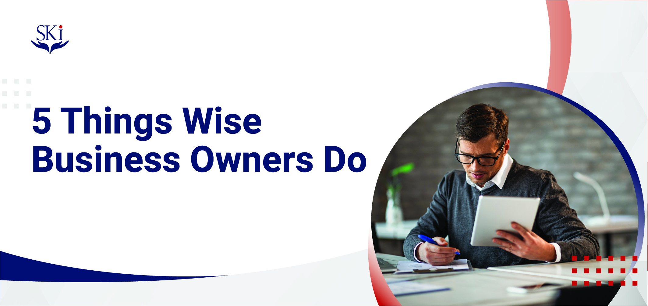 5 Things Wise Business Owners Do